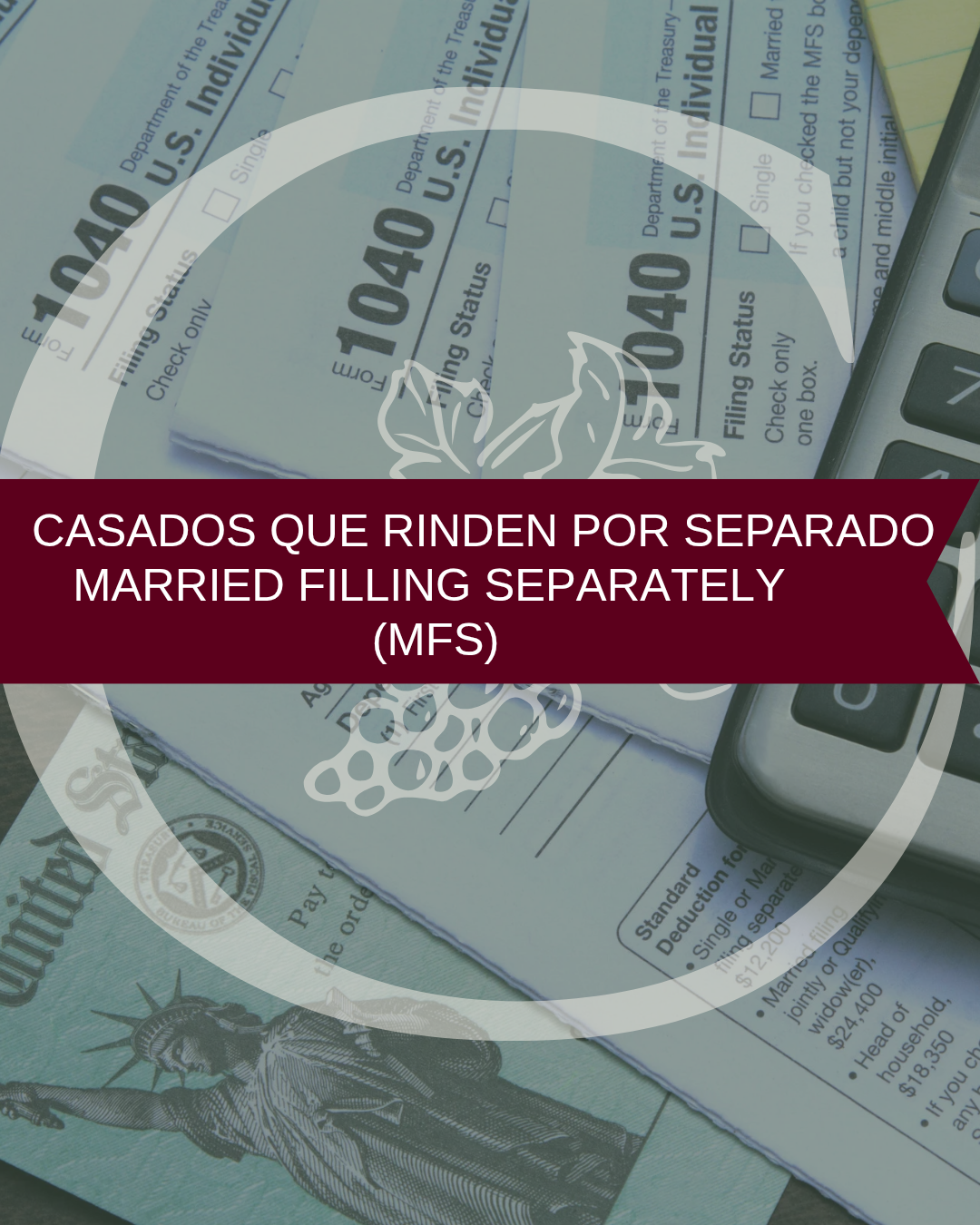 Reserva de espacio • Married filling separately (MFS) - Casados que rinden por separado • Temporada de Impuestos • Estados Unidos