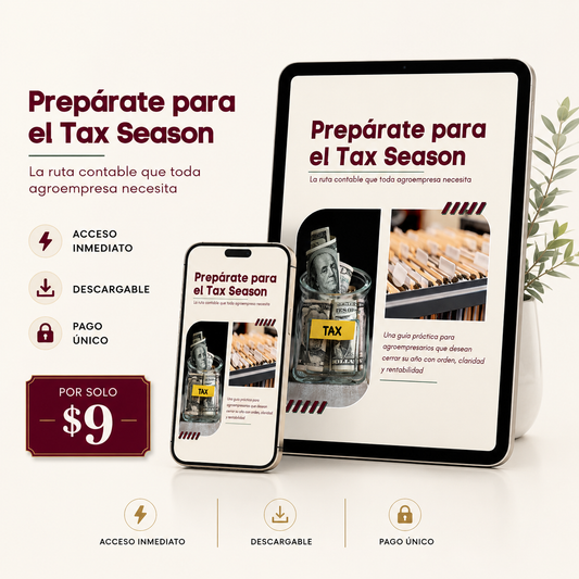 Guía Para Agroempresarios: Prepárate para el Tax Season • La ruta contable que toda agroempresa necesita • eBook • Libro Digital